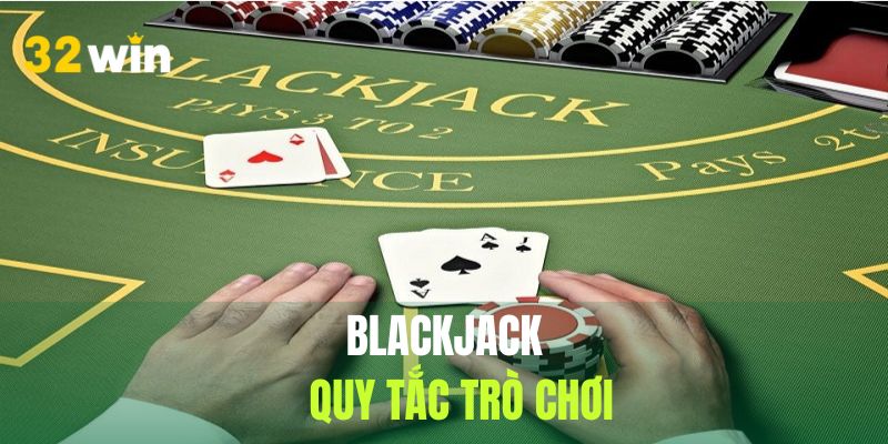 Quy tắc cần nắm khi tham gia siêu phẩm blackjack kinh điển