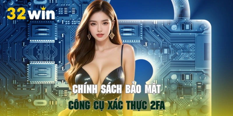 Xác thực 2FA hiện đại nhằm bảo mật tốt dữ liệu hội viên cung cấp