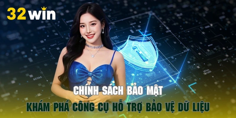 Khám phá 3 công cụ hỗ trợ an toàn dữ liệu chuyên nghiệp tại 32WIN