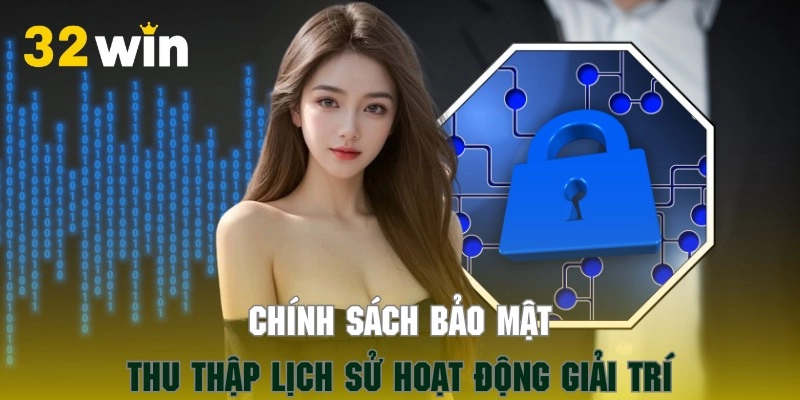 Thu thập lịch sử hoạt động của khách hàng khi sử dụng dịch vụ giải trí