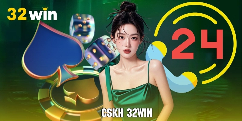 Sơ lược về dịch vụ CSKH 32WIN