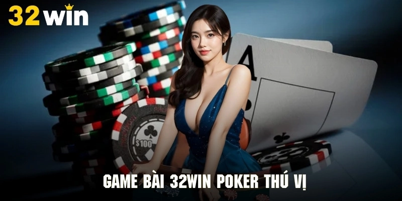 Siêu phẩm poker với lối chơi siêu hấp dẫn và kịch tính