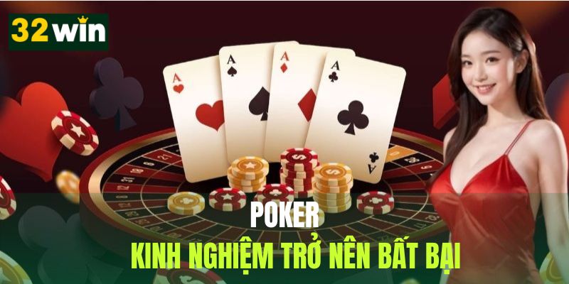 Những kinh nghiệm tham gia poker trở nên bất bại cho thành viên