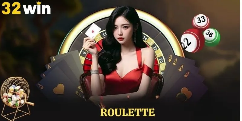 Roulette - Game Casino Bậc Nhất Với Trải Nghiệm Đỉnh Cao 