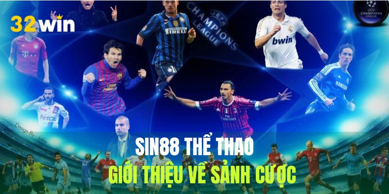 Đôi nét về sảnh cược Sin88 Sports hiện đại hàng đầu