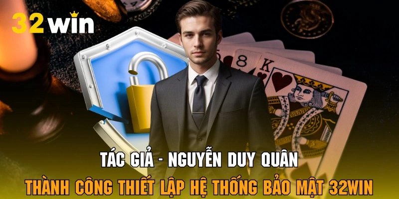 Duy Quân thành công trong việc lập nên hệ thống bảo mật tiên tiến