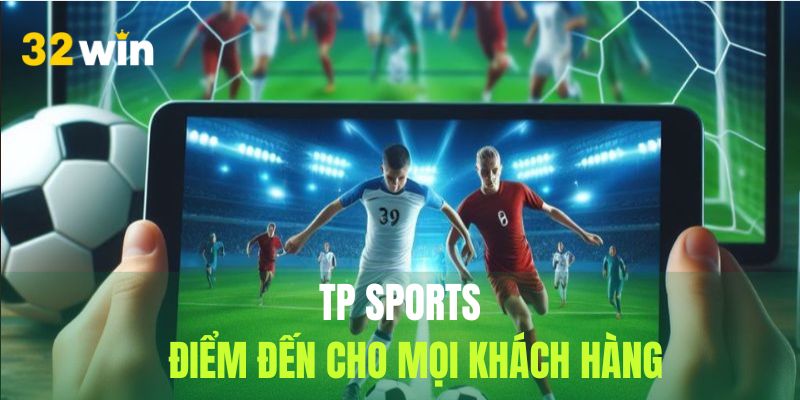 TP Sports thiên đường giải trí thể thao.